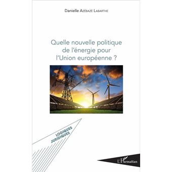 Quelle nouvelle politique de l'énergie pour l'Union européenne ? - 1