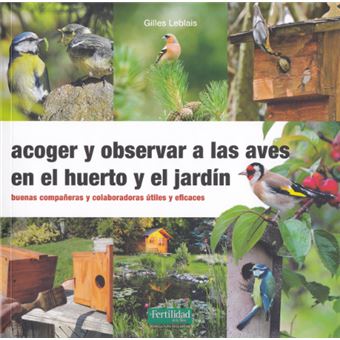 Acoger y observar a las aves en el huerto y jardín