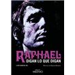 Raphael. Digan lo que digan