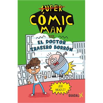 Comic Man Vs El Doctor Trasero Borron