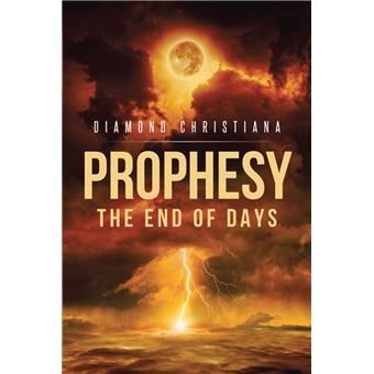 Prophesy The End Of Days - 1