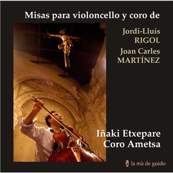 Misas para violoncello y coro de Jordi-Lluís Rigol y Joan Carles Martínez