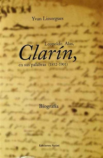 Ediciones Nobel, Sa Hombre Clarín, En Sus Palabras 1852-1901