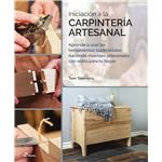 Iniciación a la carpintería artesanal. Aprende a usar las herramientas tradicionales haciendo muebles artesanales con estilo para tu hogar 