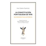 La Constitucion Portuguesa De 1976 En Perspectiva Historica