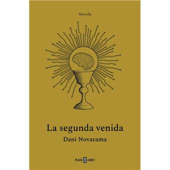 La segunda venida. El THRILLER TECNOLÓGICO que nos avisa sob