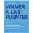 Volver A Las Fuentes