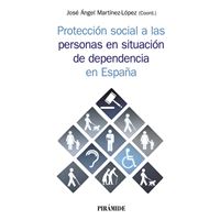 Protección social a las personas en situación de dependencia en España