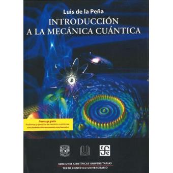 Introduccion A La Mecanica Cuantica Luis De La Pena 5 En Libros Fnac