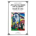 ¿Por qué has dejado solo al caballo?; Estado de sitio