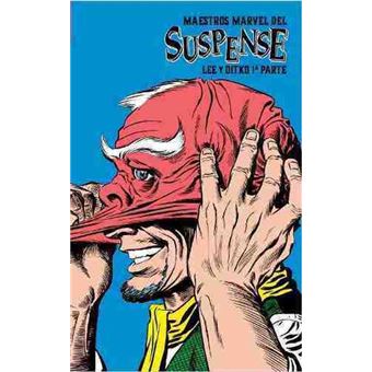 Maestros Marvel del suspense: Lee y Ditko Primera Parte
