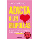 Adicta a un gilipollas (Campaña edición limitada)