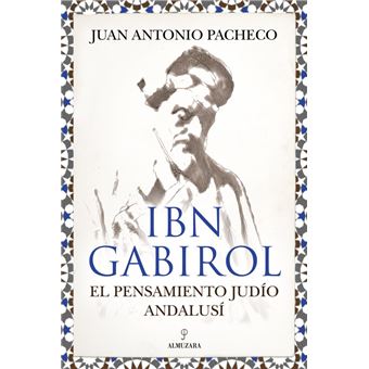 Ibn Gabirol. El pensamiento judio andalusí