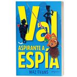 Val, Aspirante A Espia