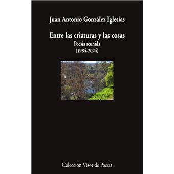 Entre Las Criaturas Y Las Cosas
