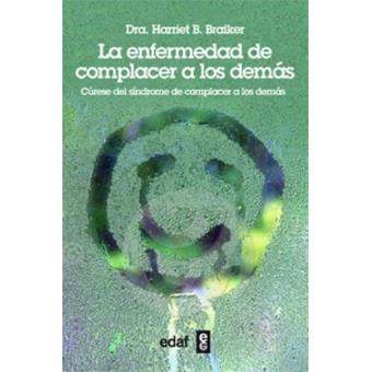 La enfermedad de complacer a los demás
