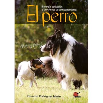 El Perro-Etologia Educacion Y Problemas De Comportamiento