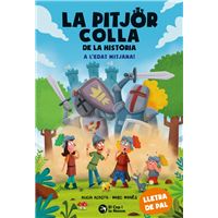 La pitjor colla de la història. A l´´Edat Mitjana!