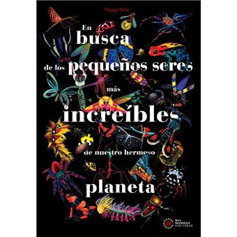 En Busca De Los Pequeños Seres Mas Increíbles De Nuestro Her