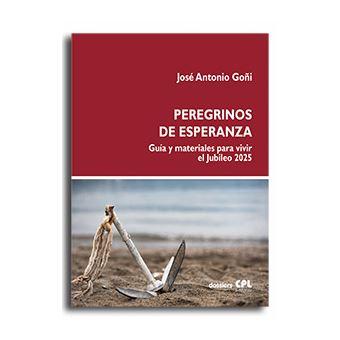 Peregrinos de esperanza. Guía y materiales para vivir el Jub