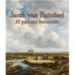 Jacob Van Ruisdael. El Paisaje Holandes
