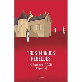 Tres monjes rebeldes