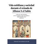 Vida cotidiana y sociedad durante el reinado de Alfonso X el