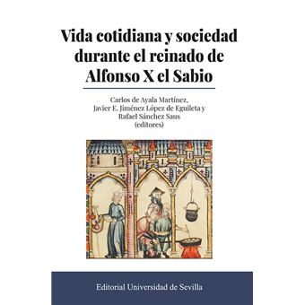 Vida cotidiana y sociedad durante el reinado de Alfonso X el
