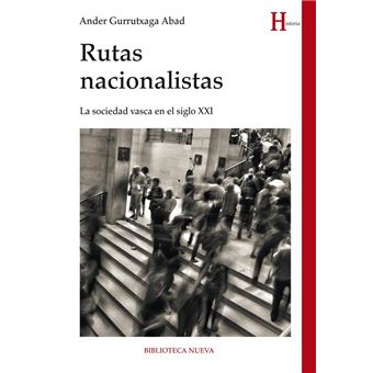 Rutas nacionalistas. La sociedad vasca en el siglo XXI
