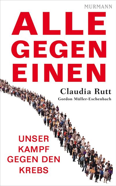 Alle gegen einen: Unser Kampf gegen den Krebs (German Edition)