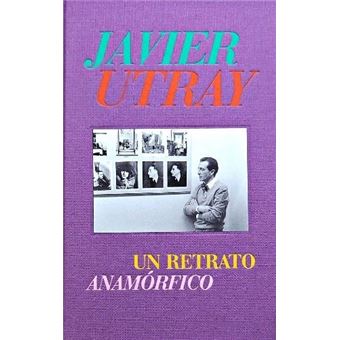 Javier utray-un retrato anamorfico
