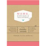 Mama m'expliques la teva historia
