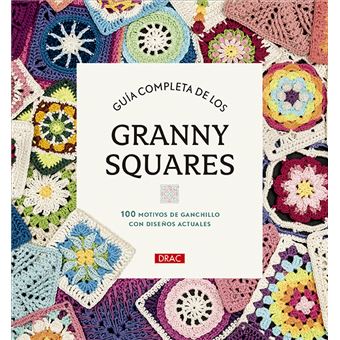 Guia Completa De Los Granny Squares