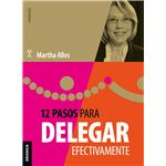 12 Pasos Para Delegar Efectivamente-Ne