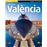 Valencia unbedingt