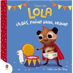 ¡Adiós, pañal! ¡Hola, orinal! (Crece con Lola)