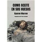 Como Aceite En Sus Huesos