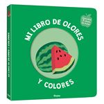 Mi Libro De Olores Y Colores. Frutas Deliciosas