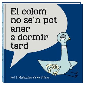 El colom no se'n pot anar a dormir
