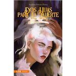 Dos Hijas Para La Muerte