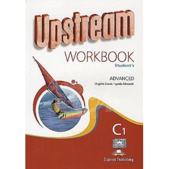 Upstream C1. Advanced. Workbook Student`s - -5% en libros | Fnac