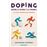 Doping-Entre La Gloria Y La Trampa