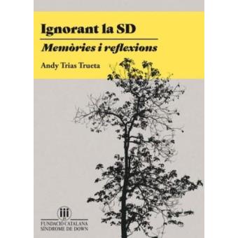 Ignorant la SD - Memòries i reflexions - 1