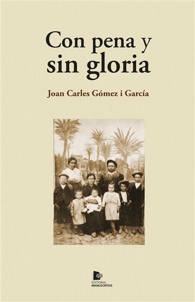 Manuscritos Con Pena Y Sin Gloria