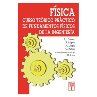 Física: Curso Teórico-Práctico De Fundamentos Físicos De La Ingeniería - 1