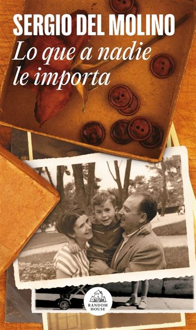 Literatura Random House Mujer Lo Que A Nadie Le Importa - Sergio Del Molino (Autor)