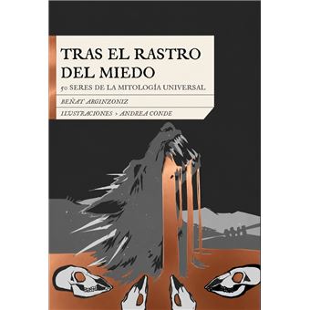Tras El Rastro Del Miedo-50 Seres De La Mitologia Universal