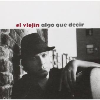 Algo que decir-el viejin