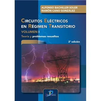 Circuitos eléctricos en régimen transitorio. Volumen I