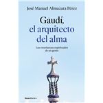 Gaudí: el arquitecto del alma